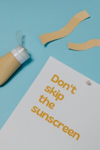don't skip the sunscreen